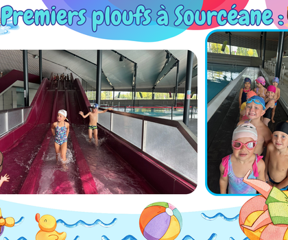 Premiers ploufs à Sourcéane : une belle aventure aquatique !