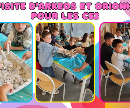 Les CE2 à Arkéos et Orionis